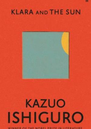 Klara and the Sun by Kazuo Ishiguro