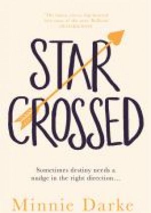The Stars Align in This One: Star-crossed by Minnie Darke