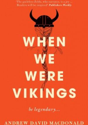 When We Were Vikings by Andrew David MacDonald