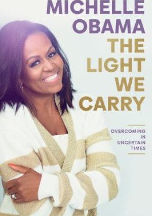 The Light We Carry by Michelle Obama