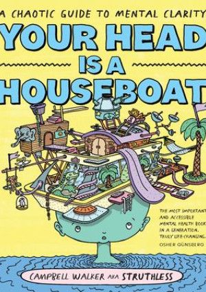 Your Head is a Houseboat by Campbell Walker