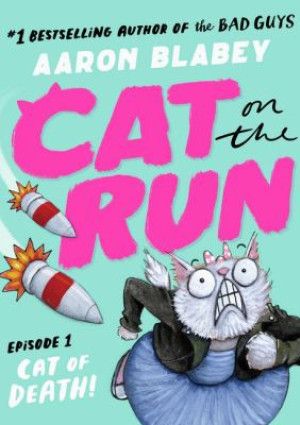 Cat on the Run by Aaron Blabey