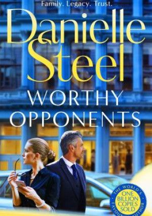 Worthy Opponents by Danielle Steel