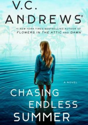 Chasing Endless Summer by V.C. Andrews