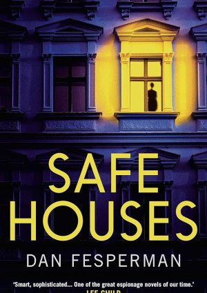 Safe Houses by Dan Fesperman