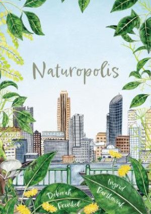 Naturopolis by Deborah Frenkel.