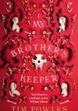 My Brother’s Keeper by Tim Powers.