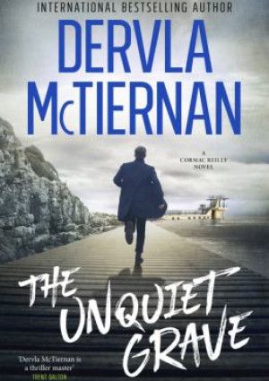 The Unquiet Grave by Dervla McTiernan.