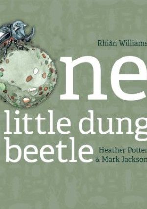 One Little Dung Beetle by Rhian Williams.