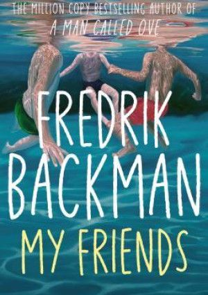 My Friends by Fredrik Backman