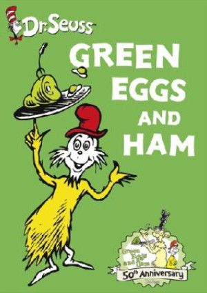 Green Eggs and Ham by Dr.Seuss.